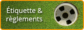 Étiquette & règlements